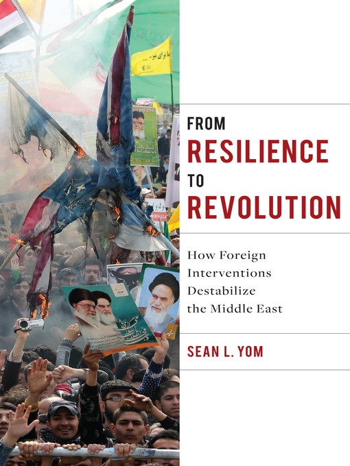 Title details for From Resilience to Revolution by Sean Yom - Available
